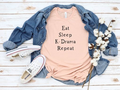 Eat Sleep K-Drama Repeat T Shirt V