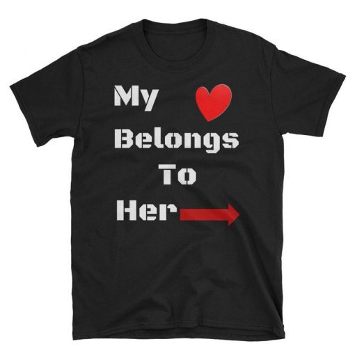 My Belongs To Her T Shirt V