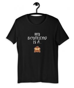 My Boyfriend Is A Monkey Tshirt V