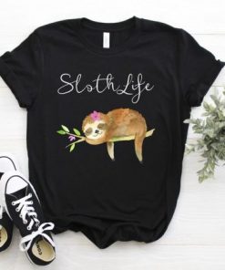 Sloth life T shirt