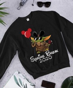 Spring break 2020 Baby Yoda Sweatshirt