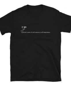 Ego Definition Shirt