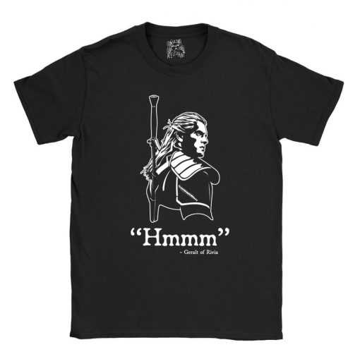 Hmmm - Geralt Of Rivia T-shirt