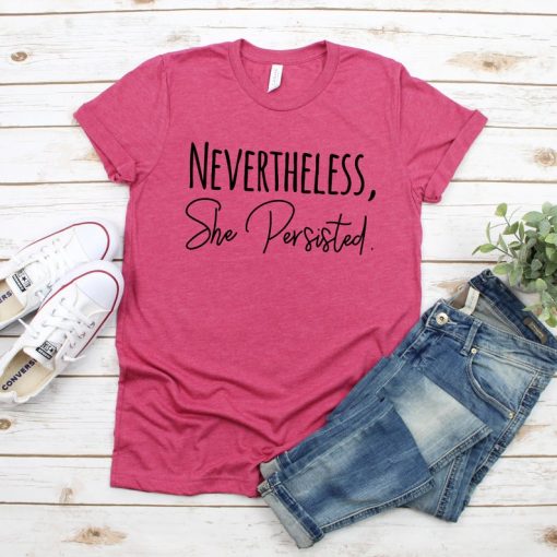 Nevertheless She Persisted Shirt V