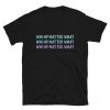 Win No Matter What Shirt