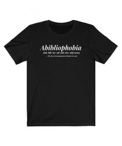 Abibliophobia Shirt