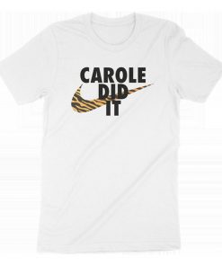 Carole Did It T-Shirt