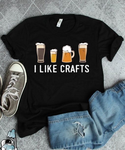 Craft Beer Shirt I Like Crafts V