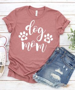 Dog Mom Shirt