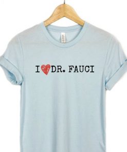 I heart dr Fauci T-shirt V