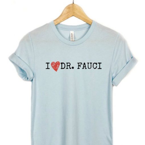 I heart dr Fauci T-shirt V