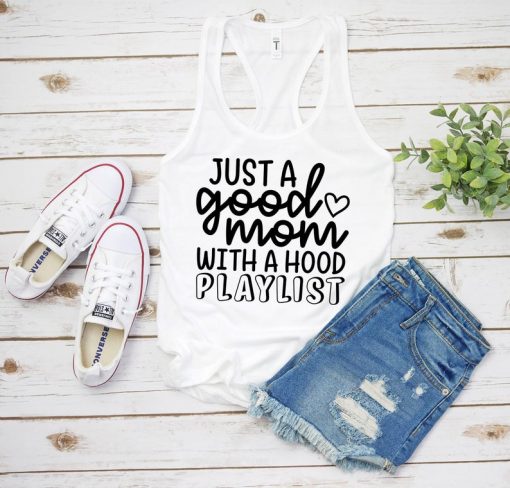 Just A Good Mom With A Hood Playlist Tank Top