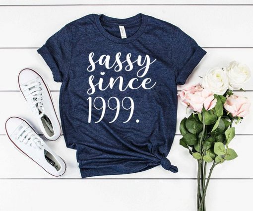 Sassy Since 1999 Shirt V