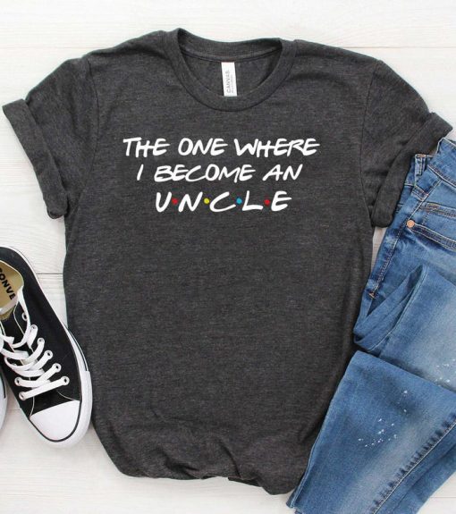 The One Where I Become an Uncle Shirt