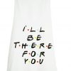 i'll be there for you Tank Top
