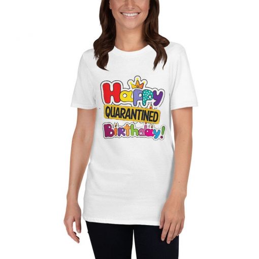 quarantined birthday shirt V