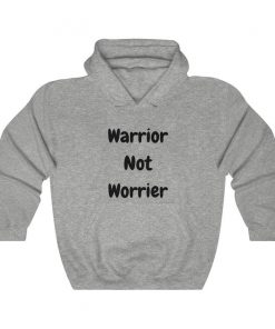 warrior not worrier Hoodie