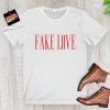 Fake Love Shirt