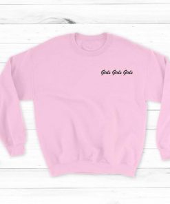 Girls Girls Girls Unisex Sweatshirt
