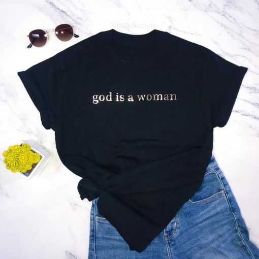 God is a Woman Shirt