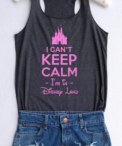 I can't keep clam I'm in disney Land Disney tank top