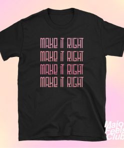 Make It Right T-Shirt