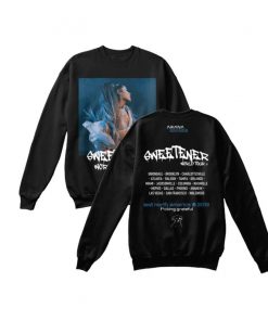 sweetener world tour Ariana Grande Sweatshirt Twoside