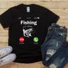 Fishing is calling Shirt