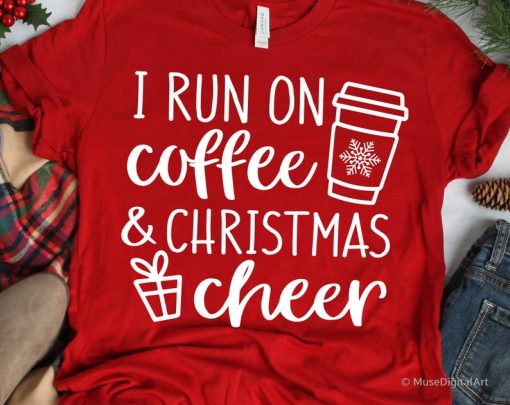 I Run on Coffee and Christmas Cheer Shirt