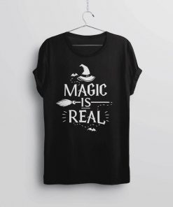 Magic is Real shirt