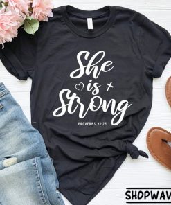 She Is Strong Shirt