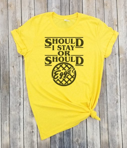 Should I Stay Or Should I Eggo Unisex Shirt