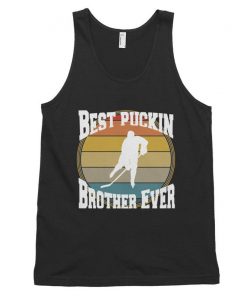 Best Puckin Brother Ever Hockey Classic tank top