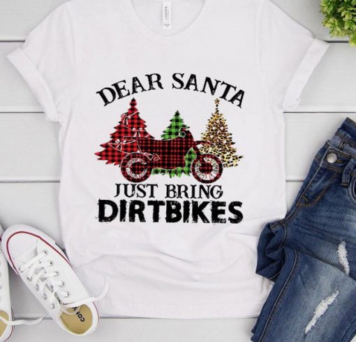 Dear Santa Just Bring Dirtbike Sarcastic Christmas T-shirt