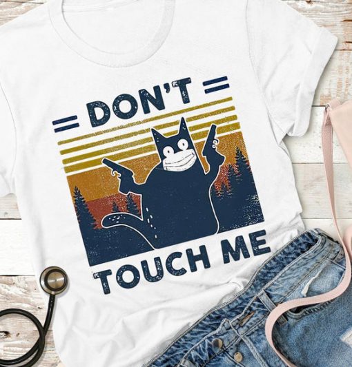 Don't Touch Me Pewpew Cat T-Shirt