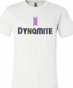 Dynamite on white Shirt