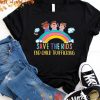 End Human Trafficking Rainbow Save The Children Shirt