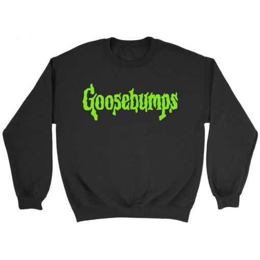 Goosebumps Sweatshirt