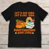 Let's Eat Kids Save Lives Shirt