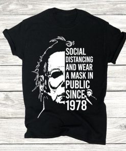 Social Distancing And Wearing A Mask In Public Since 1978 Shirt