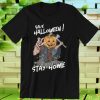 Social Distancing Save Halloween Stay Home Funny Quarantine Unisex T-shirt