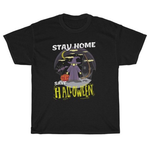 Stay Home Save Halloween Funny Quarantine Unisex T-shirt