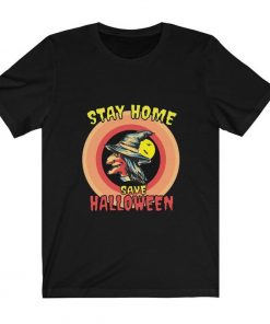 Stay home save Halloween shirt