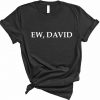 EW David Shirt