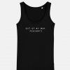 Out Of My Way Peasants Tank Top