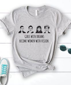 Girls with Dreams Shirt