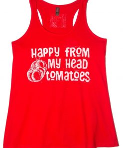 Happy From My Head Tomatoes Tank Top