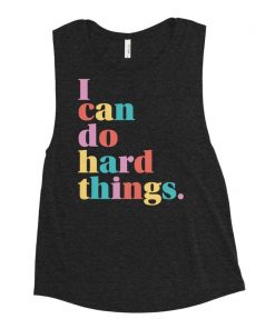 I Can Do Hard Things Tank Top