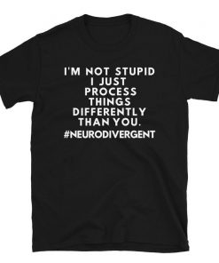 Neurodivergent T Shirt