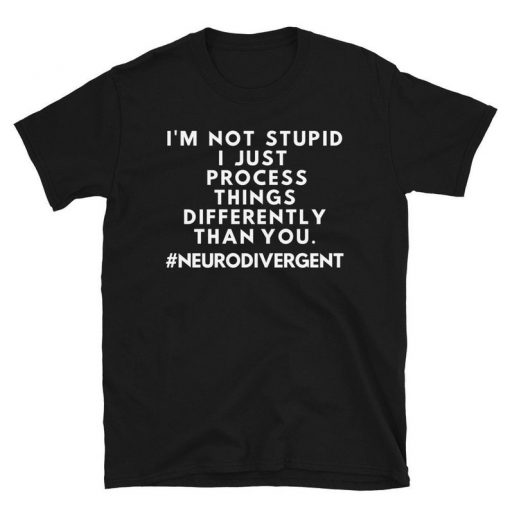 Neurodivergent T Shirt